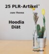 25 PLR-Artikel Hoodia Diät