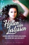 Halten oder Loslassen