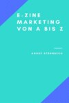 Ezine-Marketing von A bis Z