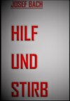 Hilf und Stirb