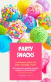 Party Snacks - Uw Kinderen Zullen Het Zeker Geweldig Vinden!