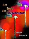 Am Ende des Regenbogens