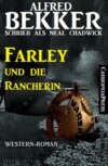 Farley und die Rancherin (Neal Chadwick Western Edition)