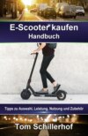 E-Scooter kaufen - Handbuch: Tipps zu Auswahl, Leistung, Nutzung und Zubehör