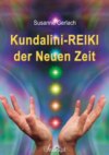 Kundalini-REIKI der Neuen Zeit