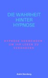 Die Wahrheit hinter Hypnose