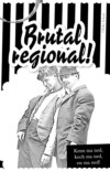 Brutal regional!