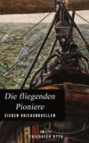 Die fliegenden Pioniere