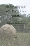 Nachhaltigkeit würde der Liga guttun