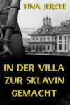 In der Villa zur Sklavin gemacht