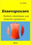 Essenspausen – Einfach abnehmen und Gewicht optimieren