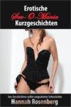 Erotische Sex-Kurzgeschichten - Sex-O-Mania