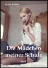 Die Mädchen meiner Schule (Band 1)