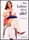 Der Lehrer will sie alle!