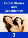 Erotik Stories und Geschichten 3 - 371 Seiten