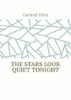 The stars look quiet tonight