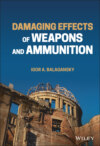 Damaging Effects of Weapons and Ammunition