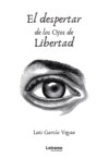 El despertar de los ojos de libertad