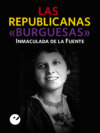 Las republicanas "burguesas"