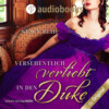 Versehentlich verliebt in den Duke - Regency Scandals-Reihe, Band 1 (Ungekürzt)