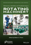 Maintenance, Reliability and Troubleshooting in Rotating Machinery