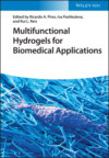 Multifunctional Hydrogels for Biomedical Applications