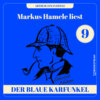 Die Geschichte des blauen Karfunkels - Markus Hamele liest Sherlock Holmes, Folge 9 (Ungekürzt)