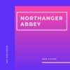 Northanger Abbey (Unabridged)