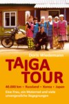 Taiga Tour - 40.000 km - Russland - Korea - Japan