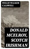 Donald McElroy, Scotch Irishman