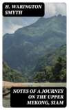 Notes of a Journey on the Upper Mekong, Siam