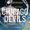 In Wahrheit Liebe - Chicago Devils, Band 7 (Ungekürzt)