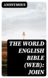 The World English Bible (WEB): John