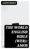 The World English Bible (WEB): Amos
