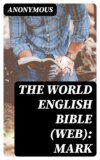 The World English Bible (WEB): Mark