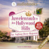 Juwelenraub in den Hollywood Hills - Im Auftrag Ihrer Majestät-Reihe, Band 8 (Ungekürzt)