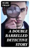 A Double Barrelled Detective Story
