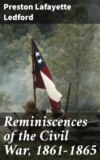 Reminiscences of the Civil War, 1861-1865