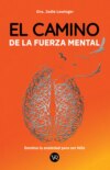 El camino de la fuerza mental