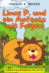 Linus P. und ein Aufsatz mit Folgen