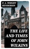 The Life and Times of John Wilkins