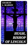 Hugh, Bishop of Lincoln