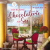 Die kleine Chocolaterie am See (Ungekürzt)