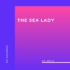 The Sea Lady (Unabridged)