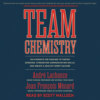 Team Chemistry - 30 Elements for Coaches to Foster Cohesion, Strengthen Communication Skills, and Create a Healthy Sport Culture (Unabridged)