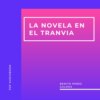 La Novela en el Tranvia (Completo)