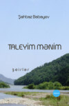 Taleyim mənim