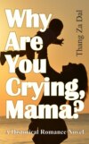 Why Are You Crying, Mama?