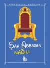 Şah Abbasın nağılı