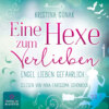 Engel lieben gefährlich - Eine Hexe zum Verlieben, Teil 2 (ungekürzt)